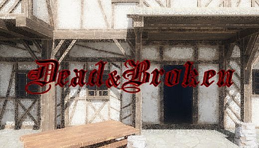Dead and Broken