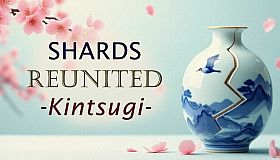 Shards Reunited: Kintsugi