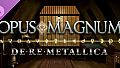 Opus Magnum: De Re Metallica