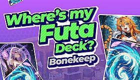 Where's My Futa Deck? Bonekeep