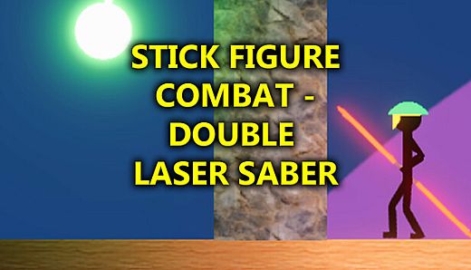 Stick Figure Combat - Double Laser Saber