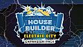 House Builder - Electric City Expansion Pack