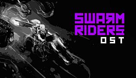 SWARMRIDERS: Original Soundtrack