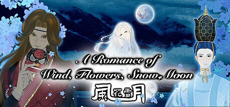 A Romance of Wind,Flowers,Snow,Moon