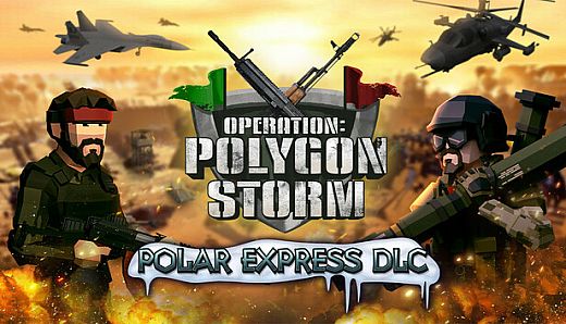 Operation: Polygon Storm - Polar Express DLC