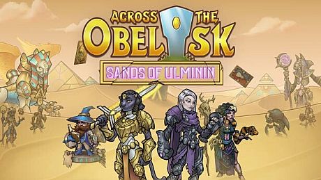 Across The Obelisk: Sands of Ulminin DLC