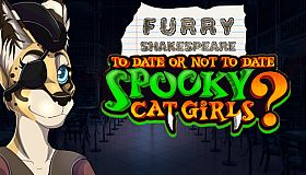 Furry Shakespeare: To Date Or Not To Date Spooky Cat Girls?