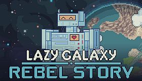 Lazy Galaxy: Rebel Story