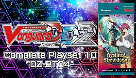 Cardfight!! Vanguard DD 2:Complete Playset 10 "DZ-BT04"