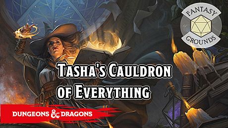 Fantasy Grounds - D&D Tasha's Cauldron of Everything DLC