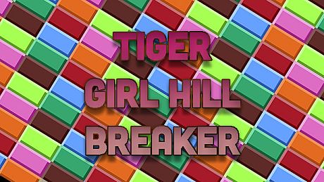 Tiger Girl Hill Breaker Game