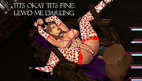 TITS OKAY TITS FINE: LEWD ME DARLING