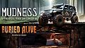 Mudness Offroad & Buried Alive
