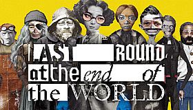 Last Round at the End of the World