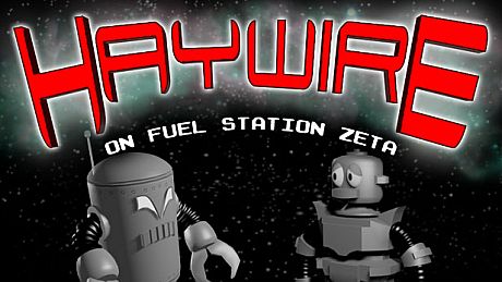 Haywire on Fuel Station Zeta Game