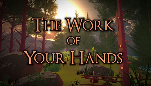 The Work of Your Hands