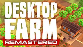 Desktop Farm Remastered