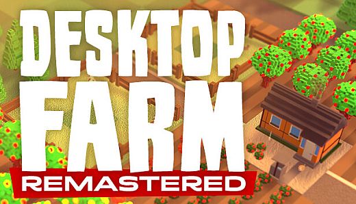 Desktop Farm Remastered