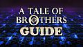 A Tale of Brothers Guide