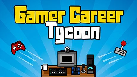 Gamer Career Tycoon Game