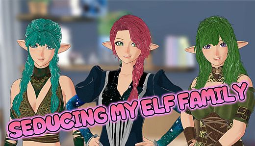 Seducing My Elf Family