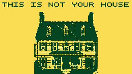 This Is Not Your House Game