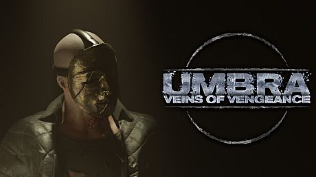 Umbra: Veins of Vengeance Game