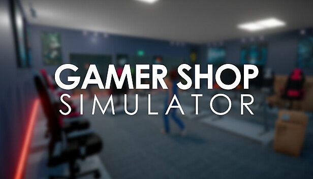Buy Gamer Shop Simulator