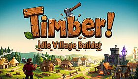 TIMBER! Idle Village Builder