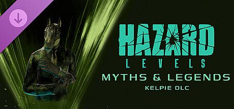 Hazard Levels - Myths & Legends Kelpie DLC