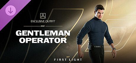 007 First Light - Gentleman Operator (Exclusive Outfit) DLC