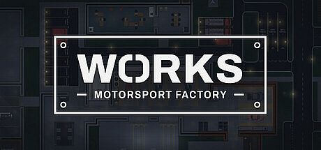 WORKS: Motorsport Factory Game