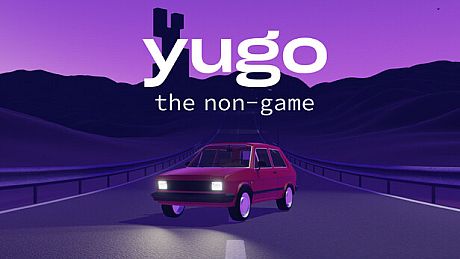 Yugo: the non-game