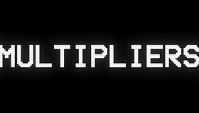 [MULTIPLIERS]