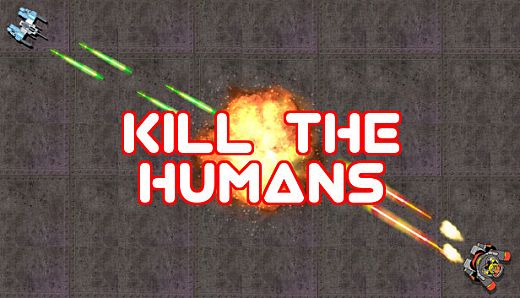 Kill The Humans