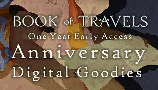 Book of Travels – 1 Year EA Anniversary Digital Goodies