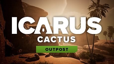 Icarus: Cactus Outpost DLC