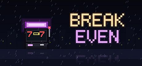 Break Even:The Grind