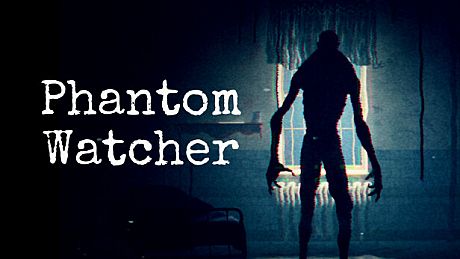 Phantom Watcher Game