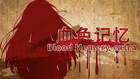 Blood Memery|血色记忆 - Extra DLC