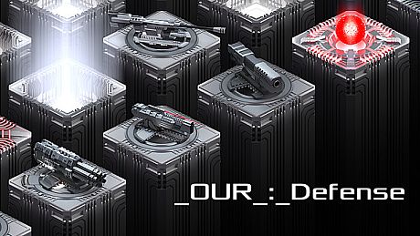 _OUR_:_Defense 2021 Game
