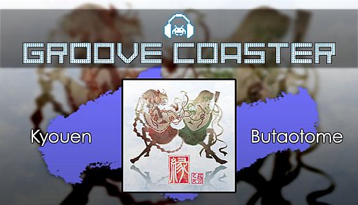 Groove Coaster - Kyouen
