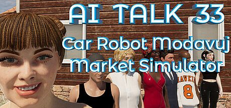 AI TALK 33 Car Robot Modavuj Market Simulator