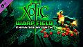 Xotic DLC: Warp Field Expansion Pack