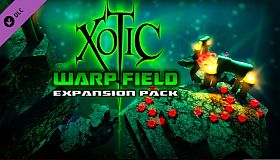 Xotic DLC: Warp Field Expansion Pack