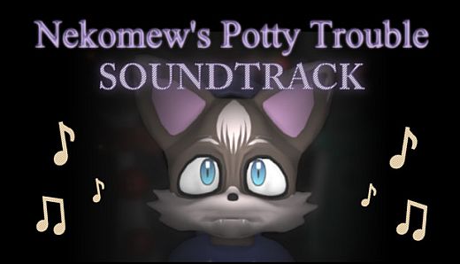 Nekomew's Potty Trouble OST