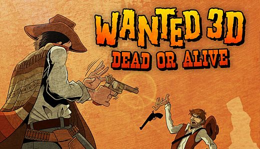 Wanted 3D: Dead or Alive