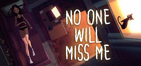 No One Will Miss Me