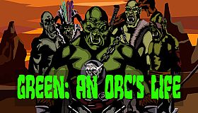 Green: An Orc's Life
