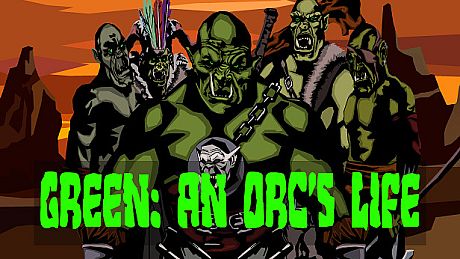 Green: An Orc's Life